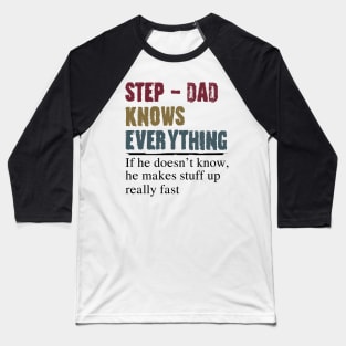 Step Dad Knows Everything Fathers Day Gift Baseball T-Shirt